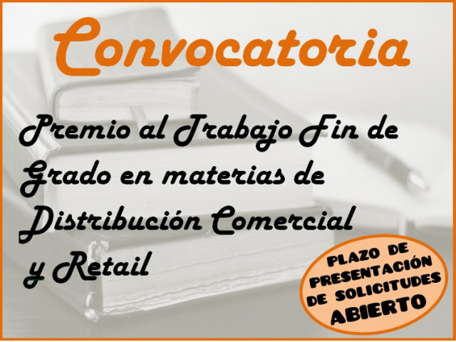 Convocatoria Premio al Trabajo Fin de Grado en materias de Distribución Comercial y Retail